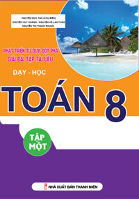 Phát Triển Tư Duy Đột Phá Giải Bài Tập Tài Liệu Dạy Học Toán 8 Tập 1