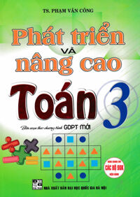 Phát Triển Và Nâng Cao Toán 3 (Biên Soạn Theo Chương Trình GDPT Mới)
