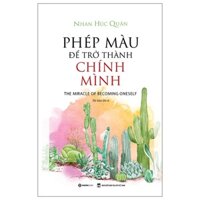 Phép màu để trở thành chính mình (TB) - Nhan Húc Quân2023 New 100% HCM.PO