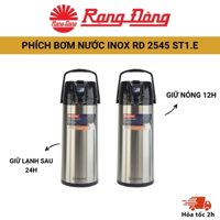 Phích Bơm Nước Inox Rạng Đông 2.5 Lít RD 2545 ST1.E Ruột thủy tinh cao cấp Giữ nóng sau 12h và giữ lạnh sau 24h