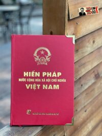 Phiên bản đặc biệt Bìa cứng nẹp góc giấy in hoa HIẾN PHÁP NƯỚC CỘNG HÒA XÃ HỘI CHỦ NGHĨA VIỆT NAM - Nxb Chính trị Quốc gia sự thật