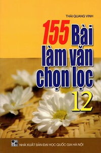 [Phiên chợ sách cũ] 155 Bài Làm Văn Chọn Lọc Lớp 12