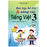 [Phiên chợ sách cũ] Bài Tập Bổ Trợ và Nâng Cao Tiếng Việt 3 - Tập 1