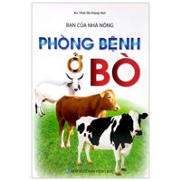 [Phiên chợ sách cũ] Bạn Của Nhà Nông - Phòng Bệnh Ở Bò