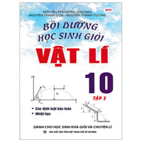 [Phiên chợ sách cũ] Bồi Dưỡng Học Sinh Giỏi Vật Lí 10 - Tập 2