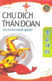 [Phiên chợ sách cũ] Chu Dịch Thần Đoán - Dự Đoán Nghề Nghiệp