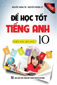 [Phiên chợ sách cũ] Để Học Tốt Tiếng Anh Lớp 10 (Phiên Bản Mới Nhất)