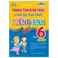 [Phiên chợ sách cũ] Global Success - Trọng Tâm Kiến Thức Và Bài Tập Thực Hành Tiếng Anh Lớp 6 - Tập 1 - Có Đáp Án