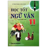 [Phiên chợ sách cũ] Học Tốt Ngữ Văn 11 Tập 1+2