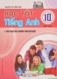 [Phiên chợ sách cũ] Học Tốt Tiếng Anh Lớp 10 - Tập 2