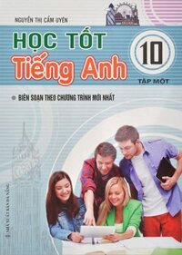 [Phiên chợ sách cũ] Học Tốt Tiếng Anh Lớp 10 - Tập 1