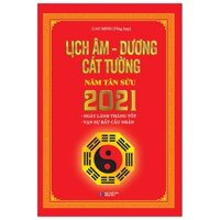 [Phiên chợ sách cũ] Lịch Âm - Dương Cát Tường Năm Tân Sửu 2021