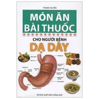 [Phiên chợ sách cũ] Món Ăn Bài Thuốc - Cho Người Bệnh Dạ Dày