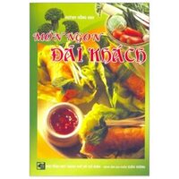 [Phiên chợ sách cũ] Món Ngon Đãi Khách