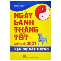 [Phiên chợ sách cũ] Ngày Lành Tháng Tốt Năm Tân Sửu 2021 - Vạn Sự Cát Tường