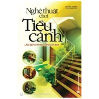 [Phiên chợ sách cũ] Nghệ Thuật Chơi Tiểu Cảnh