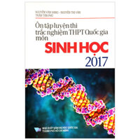 [Phiên chợ sách cũ] Ôn Tập Luyện Thi Trắc Nghiệm THPT Quốc Gia Môn Sinh Học Năm 2017