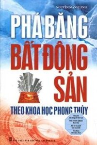 [Phiên chợ sách cũ] Phá Băng Bất Động Sản Theo Khoa Học Phong Thủy