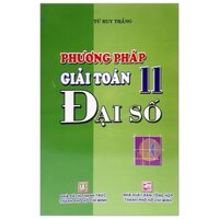 [Phiên chợ sách cũ] Phương Pháp Giải Toán Đại Số 11