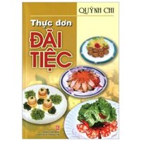 [Phiên chợ sách cũ] Thực Đơn Đãi Tiệc