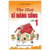 [Phiên chợ sách cũ] Thực Hành Kỹ Năng Sống - Lớp 1