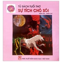 [Phiên chợ sách cũ] Tủ Sách Tuổi Thơ: Sự Tích Chó Sói