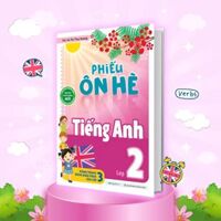 Phiếu Ôn Hè Tiếng Anh Lớp 2 (Hành Trang Vững Kiến Thức Lên Lớp 3)