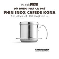 Phin Inox pha cà phê cao cấp Cafede Kona