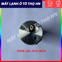 Phin lọc gas HYD Getz ( hàng nhập khẩu trực tiếp tại Trung Quốc )
