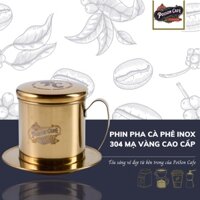 Phin Pha Cà Phê Inox 304 Mạ Vàng cao cấp Poison Cafe