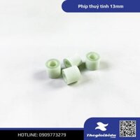 Phíp thuỷ tinh 13mm
