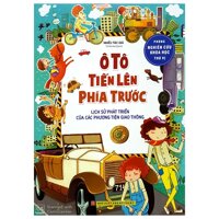 Phòng Nghiên Cứu Khoa Học Thú Vị - Ô Tô Tiến Lên Phía Trước - Lịch Sử Phát Triển Của Các Phương Tiện Giao Thông