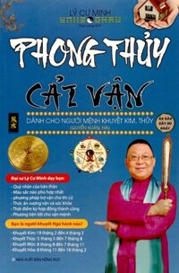 Phong Thủy Cải Vận - Dành Cho Mệnh Khuyết Kim, Thủy (Quyển Xuân, Hạ)