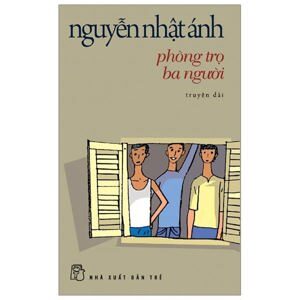 Phòng trọ ba người - Nguyễn Nhật Ánh