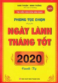 Phong Tục Chọn Ngày Lành Tháng Tốt Năm Canh Tý 2020 - KV