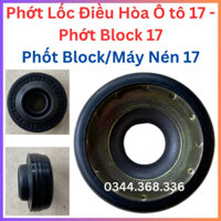 Phớt Lốc Điều Hòa Ô tô 17 Giá Tốt, Phớt Block 17, Phốt Block/Máy Nén 17 Thay Thế Dành Cho Hệ Thống Điều Hòa Máy Lạnh Ôtô