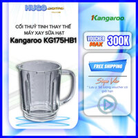 PHỤ KIỆN / CỐI THUỶ TINH MÁY LÀM SỮA KANGAROO KG175BH1