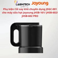 Phụ Kiện Cối Xay Khô Chuyên Dụng JDGC-001 Cho Máy Sữa Hạt Joyoung JHSB-161/ JHSB-602/ JHSB-602 PRO