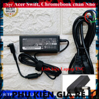 PHỤ KIỆN GIÁ RẺ ✅ [Chân Nhỏ] Sạc Laptop Acer Swift 3 Swift 5 Chromebook 19V - 2.37A / 3.42A chân 3.0x1.0mm