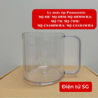 Phụ kiện Ly, cốc, ca máy ép trái cây Panasonic MJ-68// MJ-68M// MJ-68MWRA// MJ-70// MJ-70M