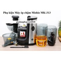Phụ kiện Máy ép chậm Mishio MK-313: ca 2 vòi , lưới lọc , khay nạp