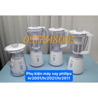 (PHỤ KIỆN MÁY XAY SINH TỐ) CỐI , LY SINH TỐ MÁY XAY SINH TỐ PHILIPS HR2001 / HR2011/HR2021