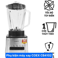 (PHỤ KIỆN MÁY XAY SINH TỐ) CỐI , LY THỦY TINH MÁY XAY SINH TỐ COEX CB4102