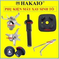 Phụ Kiện máy xay sinh tố công nghiệp HAKAIO Nấm Socket  Nhông, dao xay, mở cối, đệm