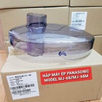 PHỤ KIỆN NẮP MÁY ÉP PANASONIC CHÍNH HÃNG MJ-68//MJ-68M//MJ-68MWRA - Hàng Chính Hãng