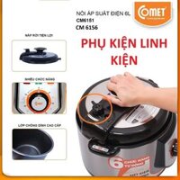 Phụ kiện nồi áp suất Comet CM6156 CM6151 6 lít van xả chính, gioăng ron nắp, van phụ Chính hãng