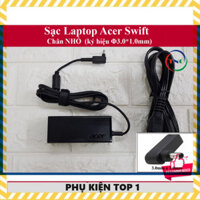 PHỤ KIỆN TOP ➊ Sạc Laptop Acer Swift 19V 2.37A 45w chân nhỏ đường kính đầu sạc 3mm