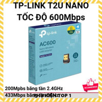 PHỤ KIỆN TOP ➊ Usb Wifi TP-Link chuẩn AC600 Mbps 5Ghz thu sóng Wifi băng tần kép Gigabit Archer T2U Nano /  T2U Plus dàn