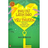 Phụ Nữ Lãnh Đạo Bằng Yêu Thương - Chìa Khóa Của Thành Công Và Hạnh Phúc (2022)