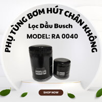 PHỤ TÙNG BƠM HÚT CHÂN KHÔNG LỌC DẦU BUSCH MODEL RA 0040
